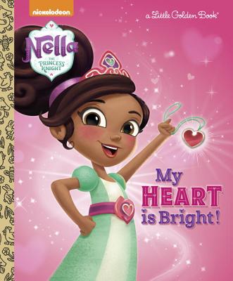 My Heart Is Bright! (Nella the Princess Knight) - Tillworth, Mary