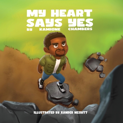 My Heart Says Yes - Chambers, Kamione, and Nesbitt, Xander (Illustrator)