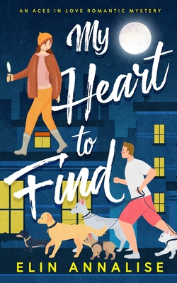 My Heart to Find - Annalise, Elin