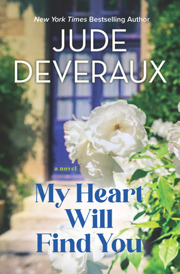 My Heart Will Find You - Deveraux, Jude