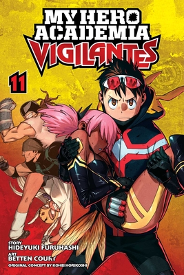 My Hero Academia: Vigilantes, Vol. 11 - Horikoshi, Kohei (Creator), and Furuhashi, Hideyuki
