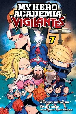 My Hero Academia: Vigilantes, Vol. 7 - Horikoshi, Kohei (Creator), and Furuhashi, Hideyuki