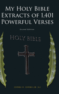 My Holy Bible Extracts of 1,401 Powerful Verses: Second Edition