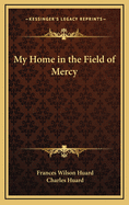 My Home in the Field of Mercy