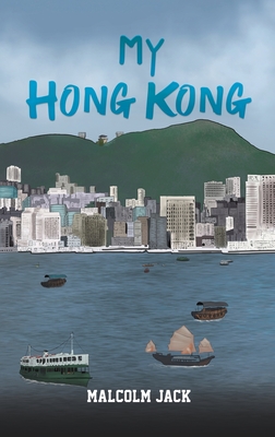 My Hong Kong - Jack, Malcolm