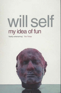 My Idea of Fun - Self, Will