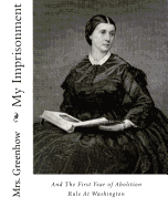 My Imprisonment and the First Year of Abolition Rule at Washington