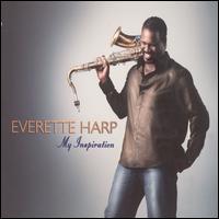 My Inspiration - Everette Harp