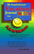My Inspirational Vacation Journal for Kids: Fun in the Sun