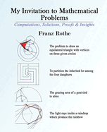 My Invitation to Mathematical Problems: Computations, Solutions, Proofs and Insights