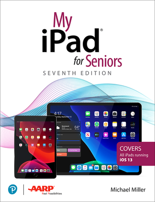My iPad for Seniors - Miller, Michael