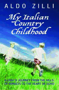 My Italian Country Childhood: A Chef's Journey from the Hills of Abruzzo to the Heart of Soho