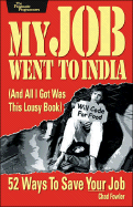 My Job Went to India: And All I Got Was This Lousy Book - Fowler, Chad