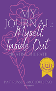My Journal: Myself: Inside, Out