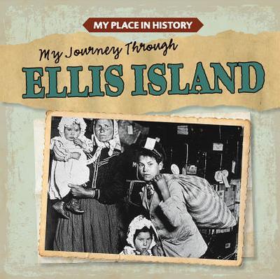 My Journey Through Ellis Island - Arnz, Lynda