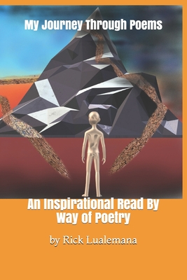 My Journey Through Poems: An Inspirational Read By Way of Poetry - Lualemana, Rick