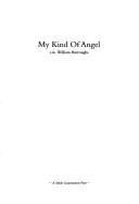 My Kind of Angel: I.M. William Burroughs
