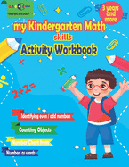 my Kindergarten Math skills Activity Workbook: School Skills Activity Book, Homeschool Kindergarteners Addition and Subtraction Activities +Worksheets Games and Activities to Support Kindergarten Math Skills Kindergarten and 1st Grade Workbook Age 3 year