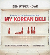 My Korean Deli: Risking It All for a Convenience Store