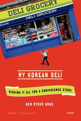 My Korean Deli - Howe, Ben Ryder