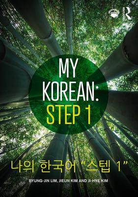 My Korean: Step 1: " 1" - Lim, Byung-jin, and Kim, Jieun, and Kim, Ji-Hye