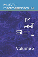 My Last Story: Volume 2