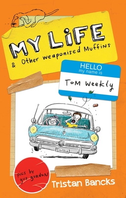 My Life and Other Weaponised Muffins - Bancks, Tristan