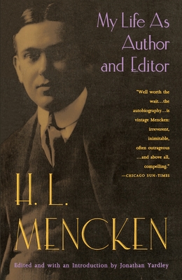 My Life as Author and Editor - Mencken, H L