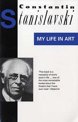 My Life In Art - Stanislavski, Constantin
