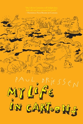 My Life in Cartoons - Driessen, Paul