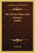 My Life In China And America (1909)