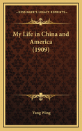 My Life in China and America (1909)