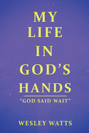 My Life in God's Hands