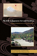 My Life in Japanese Art and Gardens: From Entrepreneur to Connoisseur