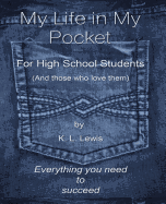 My Life in My Pocket for High School Students (and Those Who Love Them)