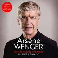 My Life in Red and White: The Sunday Times Number One Bestselling Autobiography