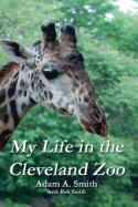 My Life in the Cleveland Zoo: A Memoir