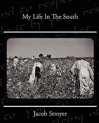 My Life In The South - Stroyer, Jacob