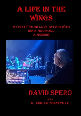 My Life in The Wings - Zonneville, Kim a, and Spero, David