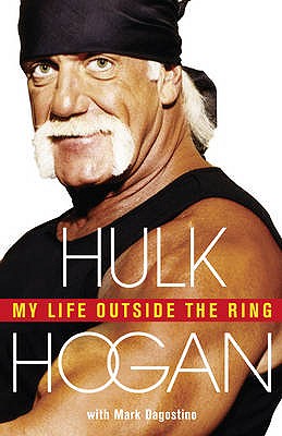 My Life Outside the Ring - Hogan, Hulk