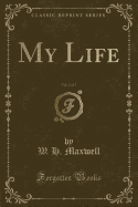 My Life, Vol. 2 of 3 (Classic Reprint)