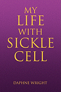 My Life with Sickle Cell