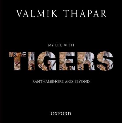 My Life with Tigers - Thapar, Valmik