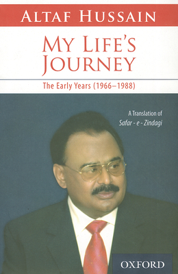 My Life's Journey: The Early Years 1966-1988 - Hussain