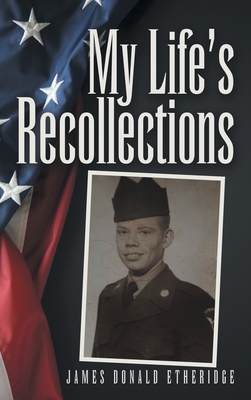 My Life's Recollections - Etheridge, James Donald