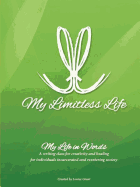 My Limitless Life - My Life in Words: Writing Curriculum for Jails and Prisons
