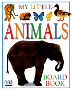 My Little Animals Board Book