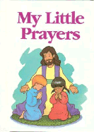 My Little Bible Series: My Little Prayers - Britt, Stephanie M, and Ward, Brenda