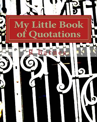 My Little Book of Quotations - Barnes, R