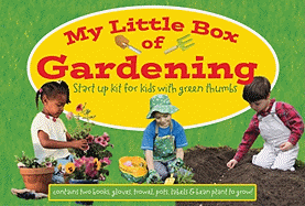 My Little Box of Gardening: Startup Kit for Kids with Green Thumbs
